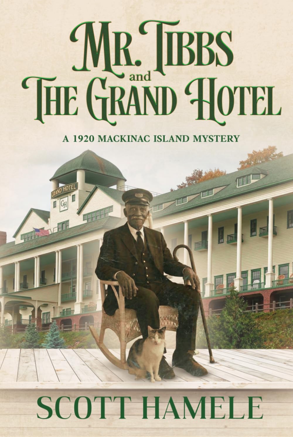 Mr. Tibbs and The Grand Hotel: A 1920 Mackinac Island Mystery (Echoes in the Lobby: Historic Hotel Mysteries of America’s Hidden Past)