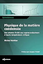 Download Physique de la matière condensée : Des atomes froids aux supraconducteurs à haute température critique PDF