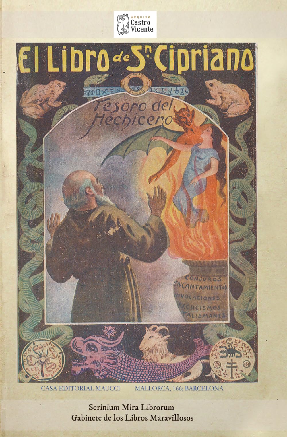 El Libro de San Cipriano. Libro Completo de Verdadera Magia. O sea, Tesoro del Hechicero: Escrito en antiguos pergaminos hebreos, entregados por los espíritus al monje alemán Jonás Sufurino