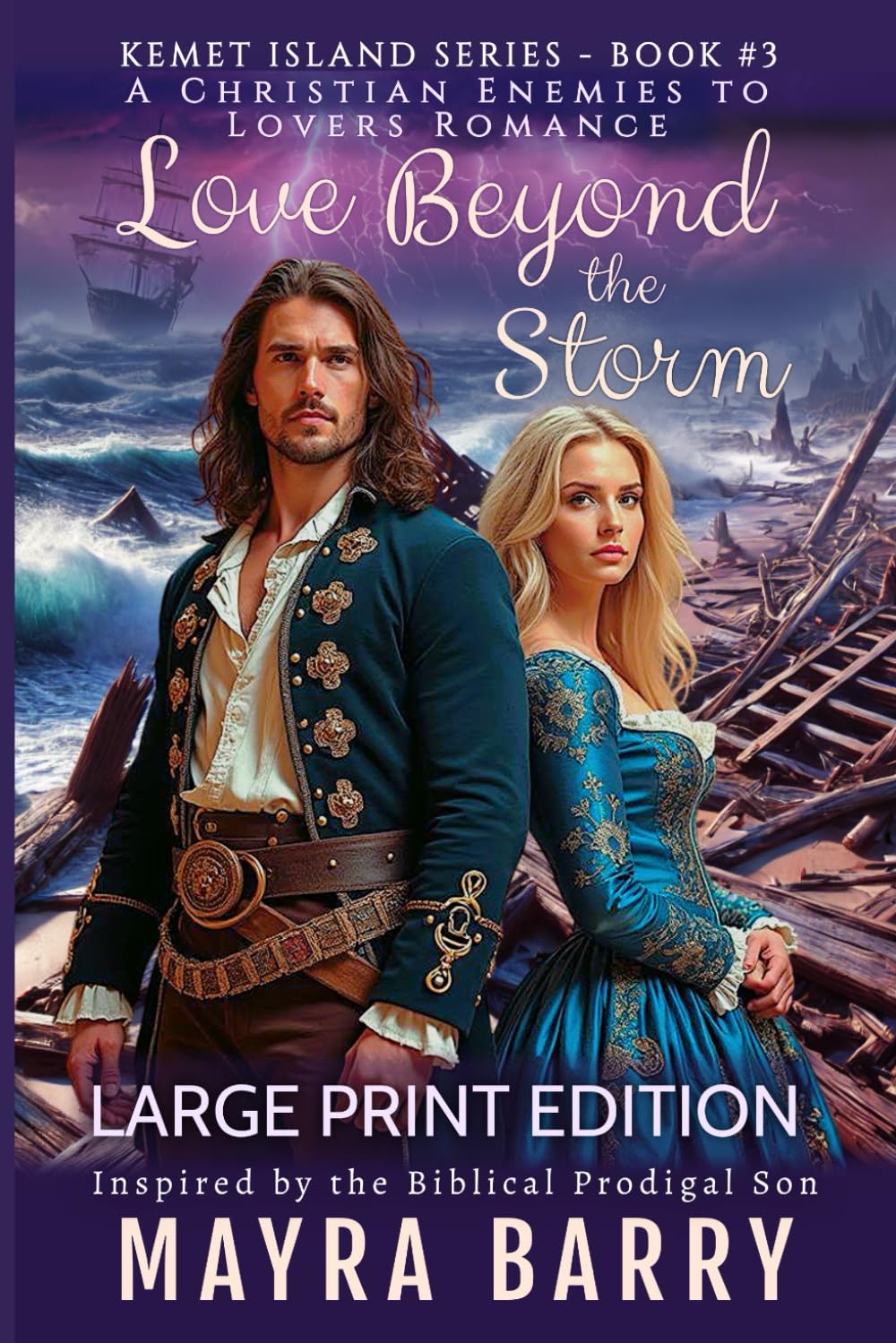 Love Beyond the Storm (LARGE PRINT EDITION): Book 3 (Kemet Island Series) - A Christian Historical Romance with Pirates, A Hint of Humor, Redemption, ... Novel - Clean Romance -17th Century Era