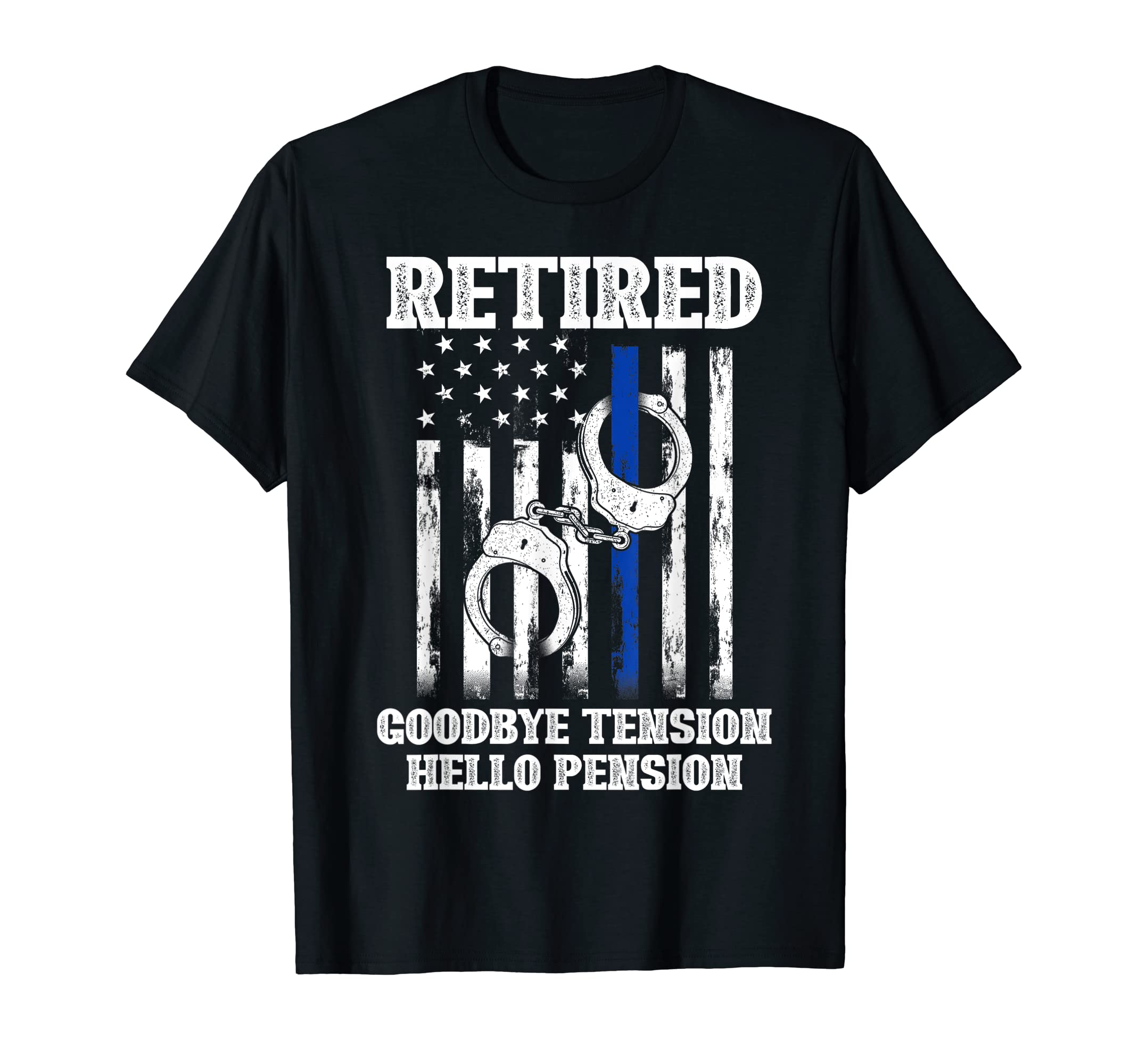 Retired Goodbye Tension Hello Pension Police T-Shirt