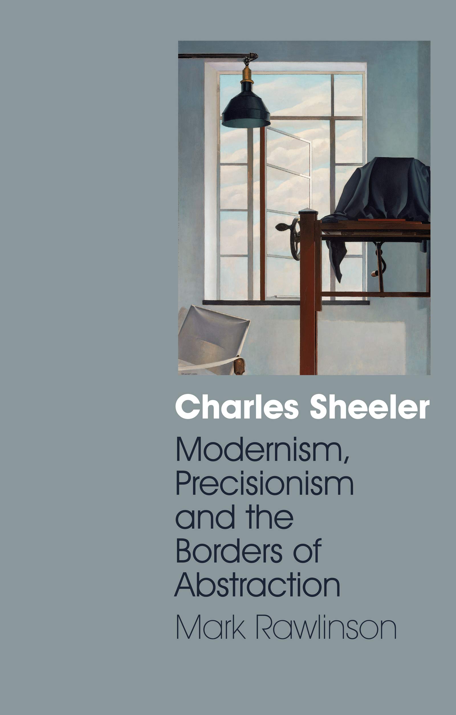 Charles Sheeler: Modernism, Precisionism and the Borders of Abstraction /anglais