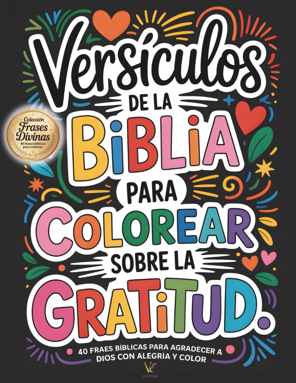 Versículos de la Biblia para Colorear sobre la Gratitud | Colección Frases Divinas: 40 versículos bíblicos para colorear