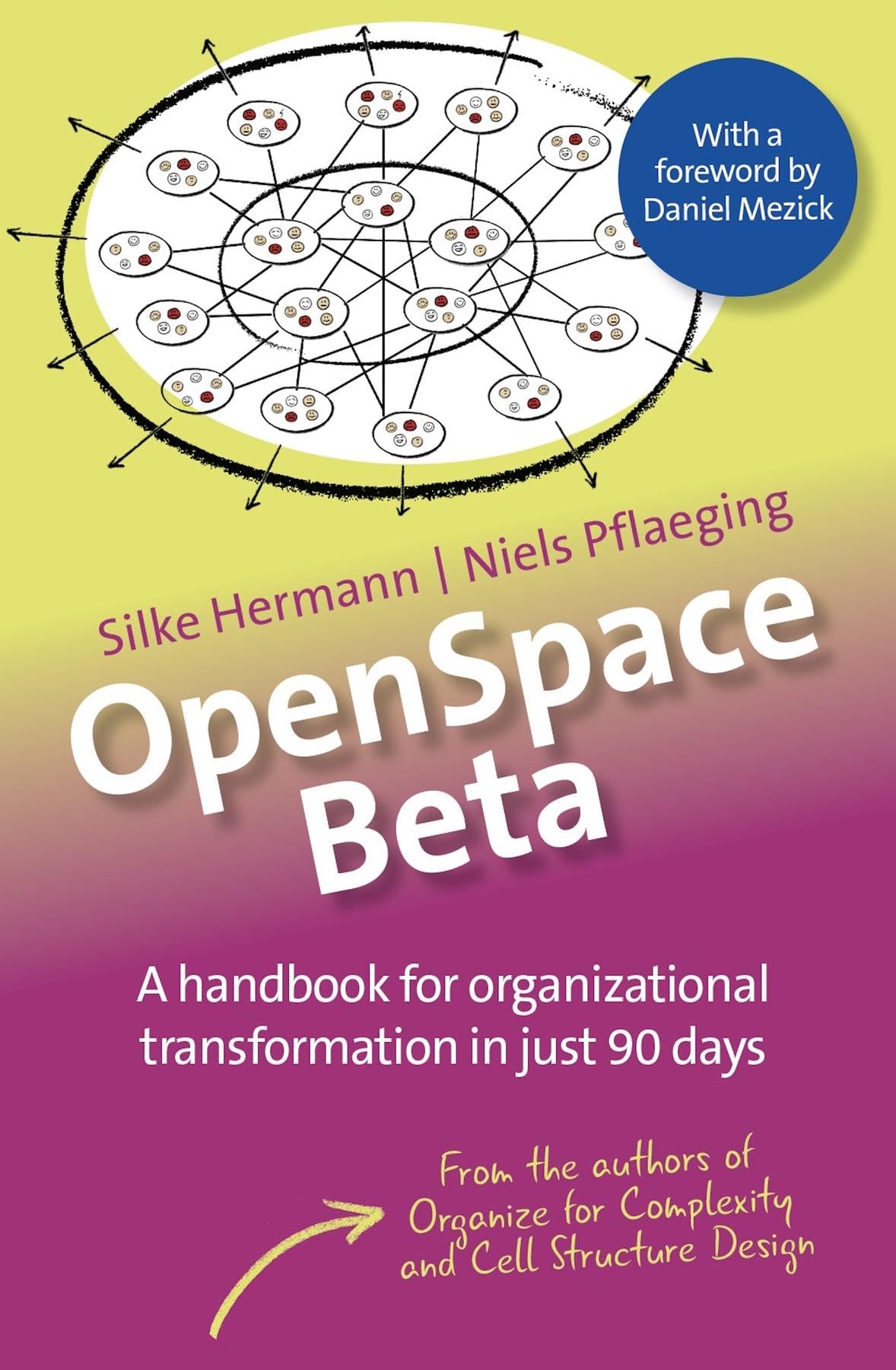 OpenSpace Beta: A handbook for organizational transformation in just 90 days (BetaCodex Publishing 3)
