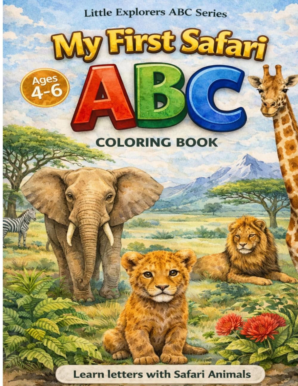 My First Safari ABC Coloring Book: Learn Letters with Safari Animals (Little Explorers ABC Series)