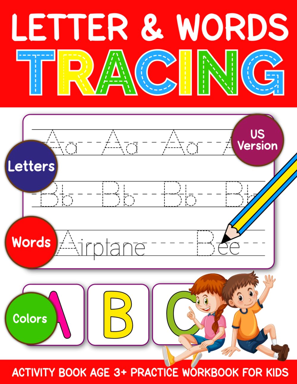 Practice Tracing Letters and Words Activity Workbook for Kids: Letter Tracing, Pen Control, and Word Practice for Preschoolers Book Age 3 +