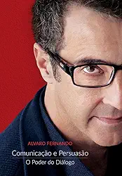 Comunicação e Persuasão: O Poder do Diálogo
