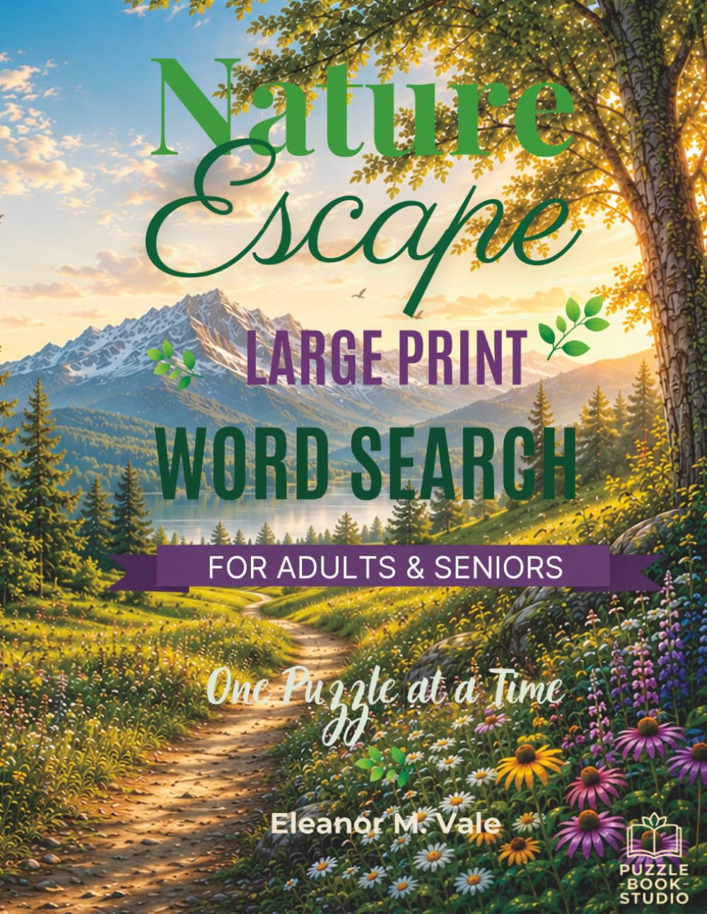 Nature Escape Large Print Word Search Puzzle For Adults & Seniors: Large Print Word Search for Adults & Seniors with Relaxing Nature Themed Puzzles | ... Page (Calm & Cozy Large Print Word Search)