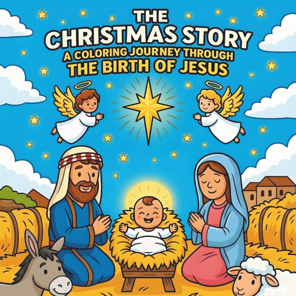 The Christmas Story: A Coloring Journey Through the Birth of Jesus