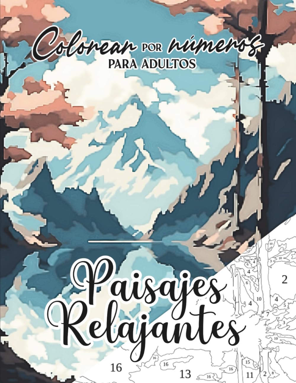 Colorear por Números para Adultos: Paisajes Relajantes