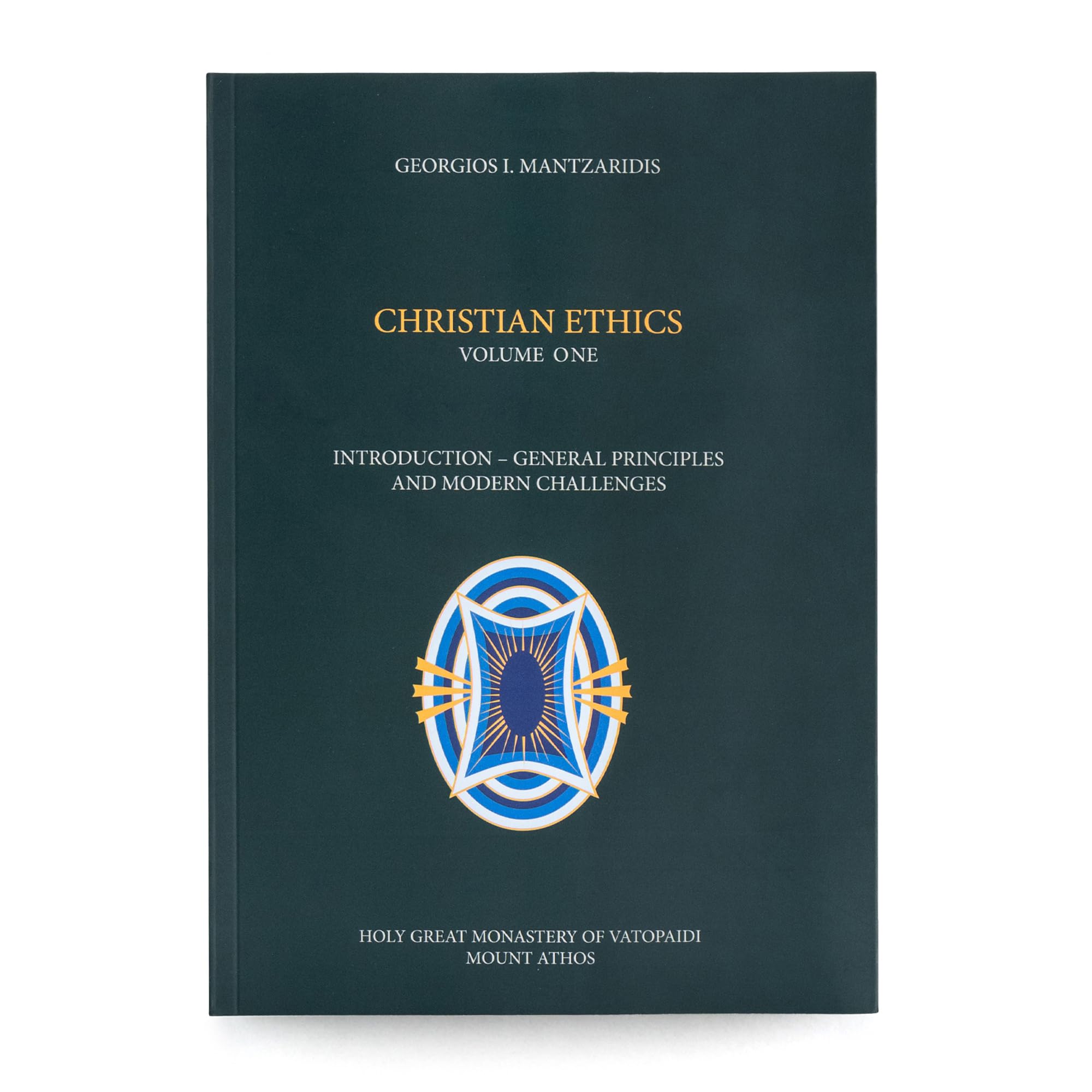 Christian Ethics (Volume One) - Introduction - General Principles and Modern Challenges