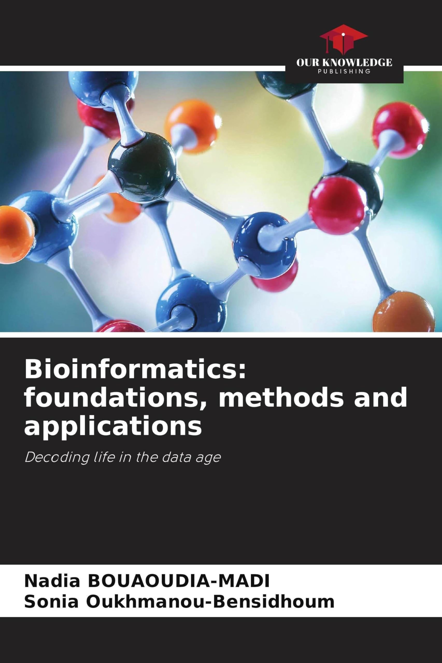 Bioinformatics: foundations, methods and applications: Decoding life in the data age