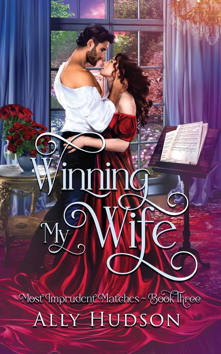 Winning My Wife: Most Imprudent Matches - Book Three: 3