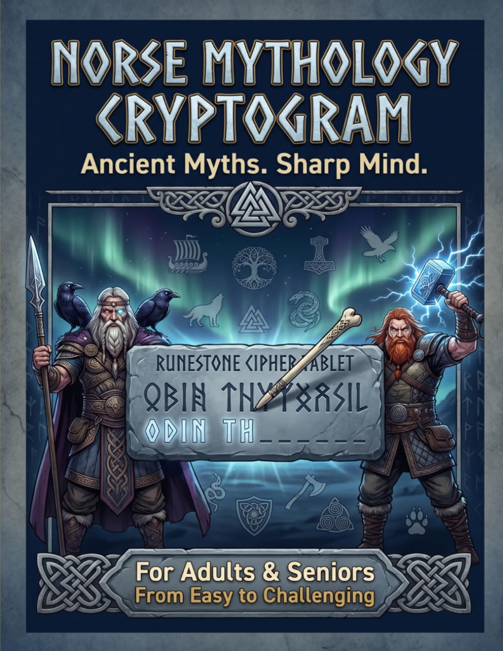 Norse Mythology Cryptogram: Ancient Myths. Sharp Mind. | 100+ Large Print Cryptograms | For Adults & Seniors | From Easy to Challenging | Relax & ... Series to Discover, Learn, Relax & have FUN)