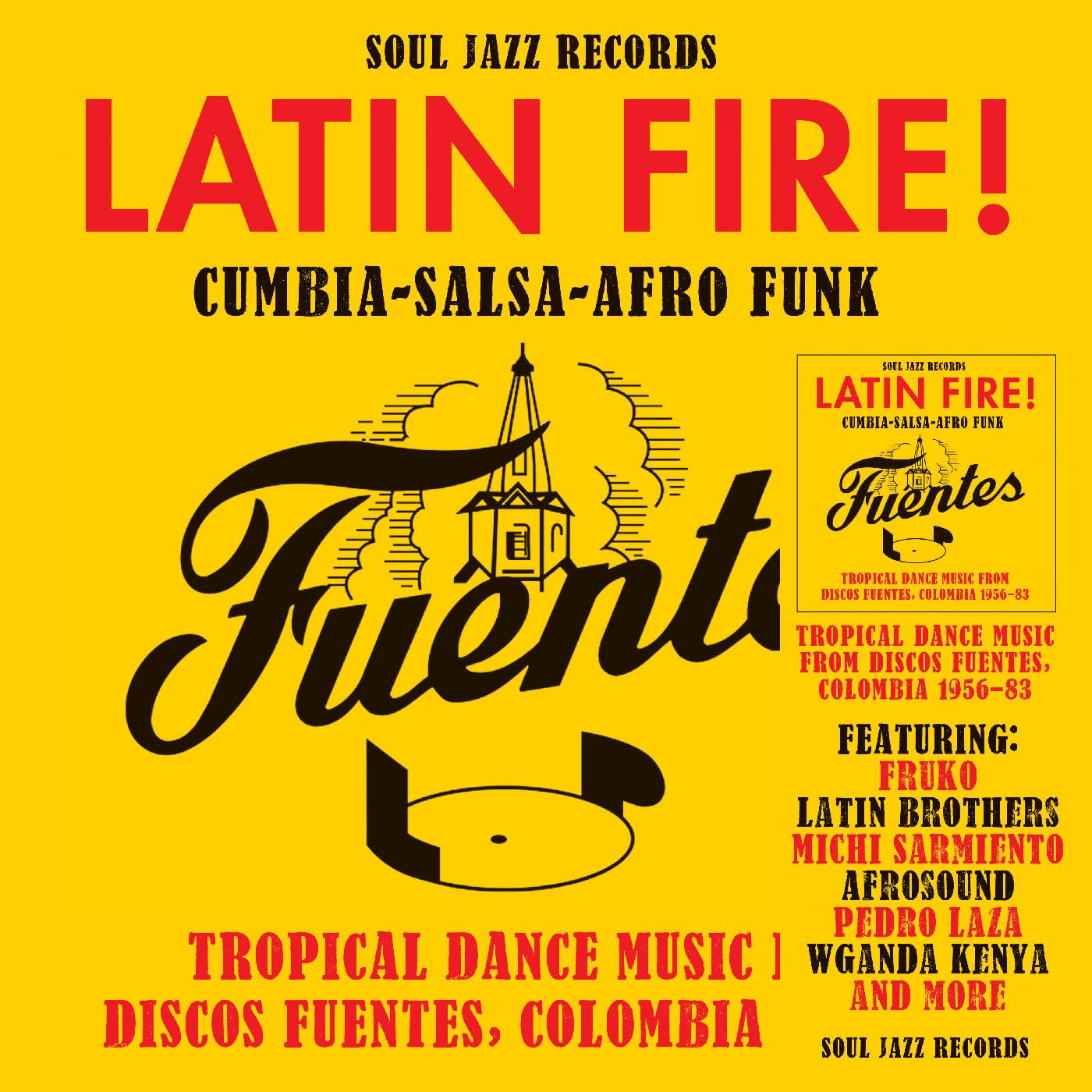 Soul Jazz Records Presents Latin Fire! Cumbia-Salsa-Afro-Funk: Tropical Dance Music From Discos Fuentes, Columbia 1956-83