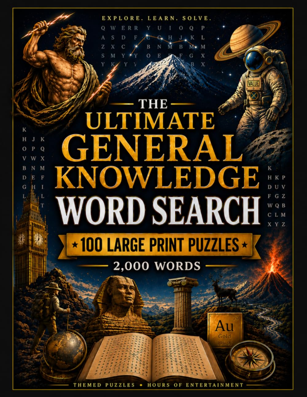 General Knowledge Word Search Book for Adults – 100 Large Print Unique Themed Puzzles: Carefully Curated Topics – Brain Training Activity Book – A Perfect Gift for Christmas, Birthdays & Puzzle Lovers
