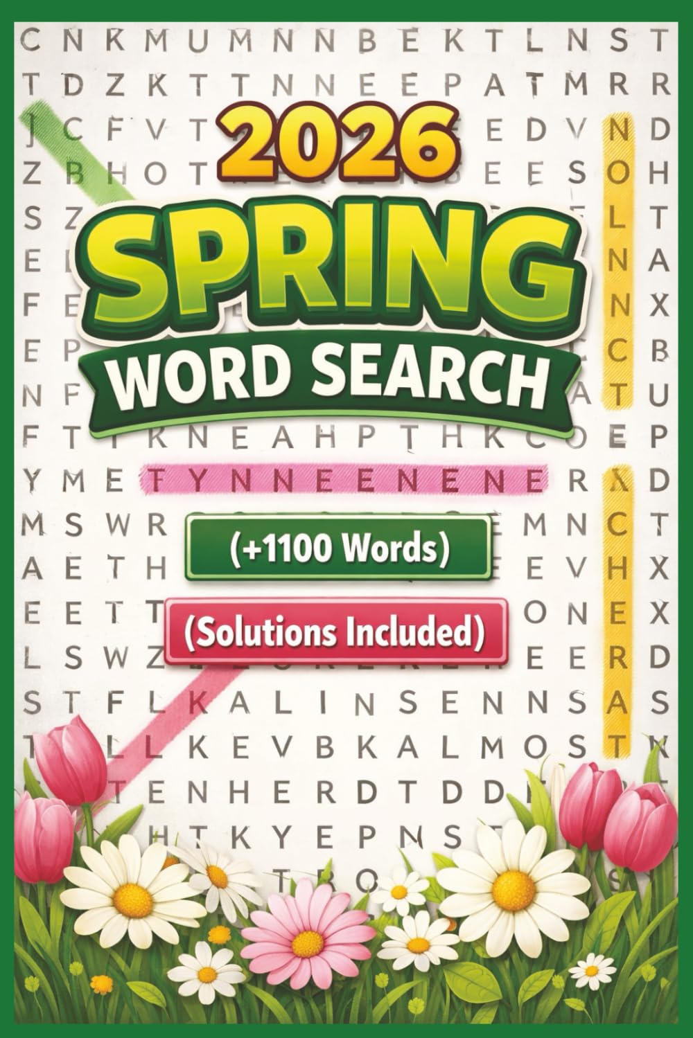 2026 Spring Word Search: 1100+ Relaxing Words, Fun Seasonal Themed Word Find Puzzles For Teens & Seniors And Adults With Solutions | Large Print