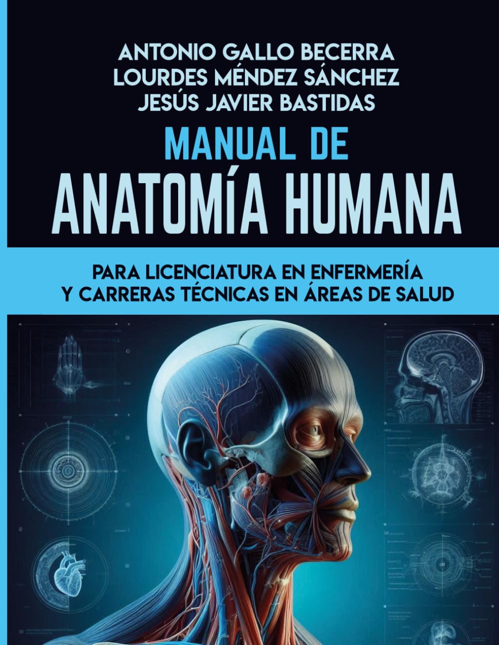 MANUAL DE ANATOMÍA HUMANA PARA LICENCIATURA EN ENFERMERÍA Y CARRERAS TÉCNICAS EN ÁREAS DE SALUD