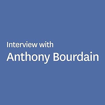 Interview with Anthony Bourdain Audiobook by Anthony Bourdain