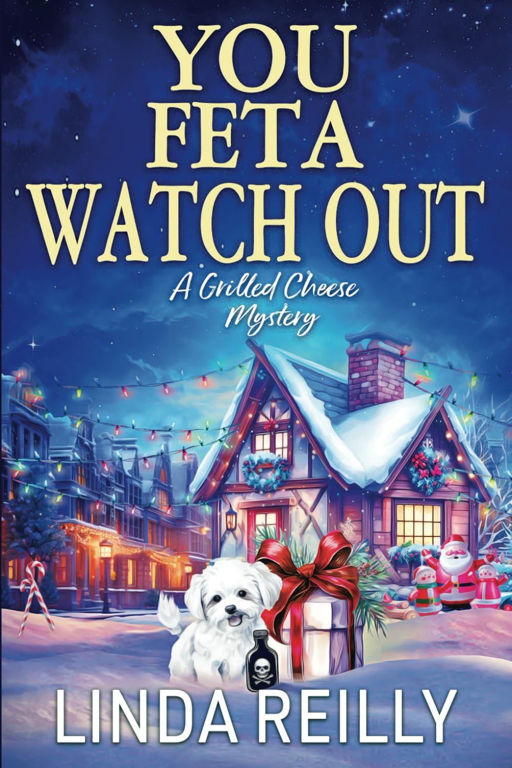 You Feta Watch Out by Linda Reilly PAPERBACK 9781960511959