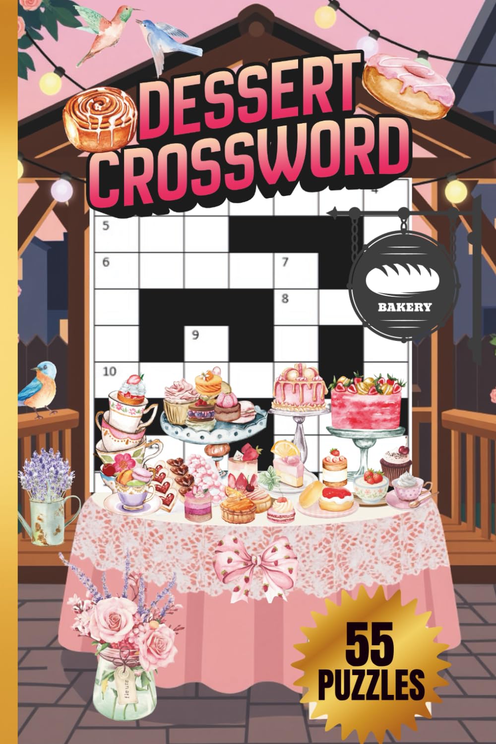 DESSERT CROSSWORD PUZZLE |55 PUZZLES,6x9"|LARGE PRINT|BEAUTIFUL FRONT &BACK COVER|THEME PUZZLE BOOK| Delicious DESERTS and PASTRY: GIFT for DESSERT & ... EXERCISES (MINDFUL ESCAPE COLLECTION)