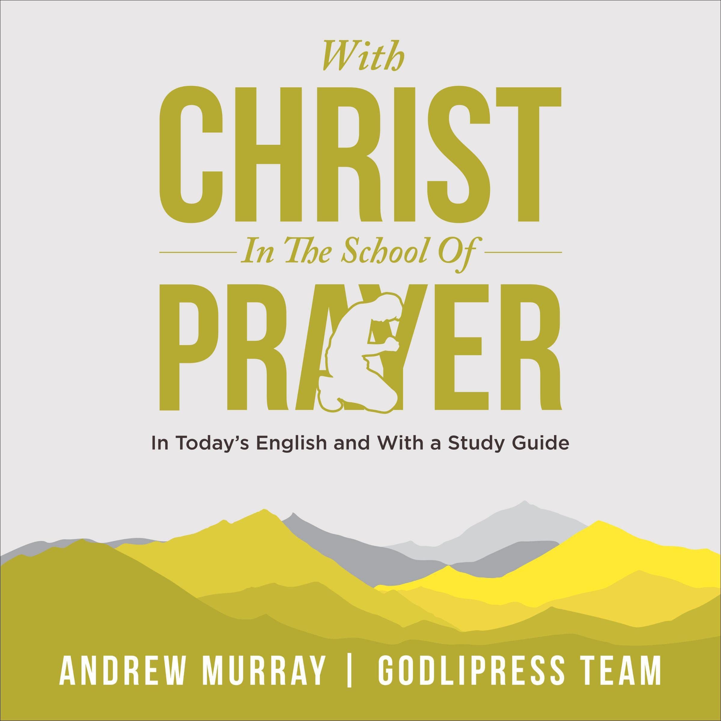 With Christ in the School of Prayer