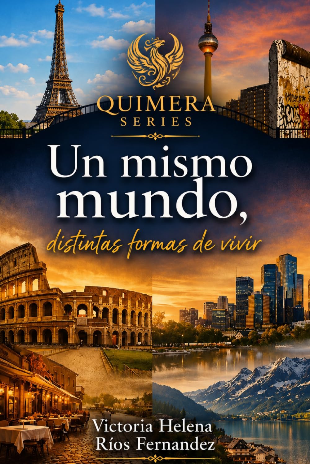 Un mismo mundo, distintas formas de vivir: Diferentes experiencias en el vivir (Quimera Series)