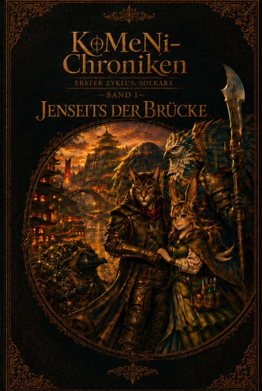KoMeNi-Chroniken Erster Zyklus: Solkara Band I - Jenseits der Brücke