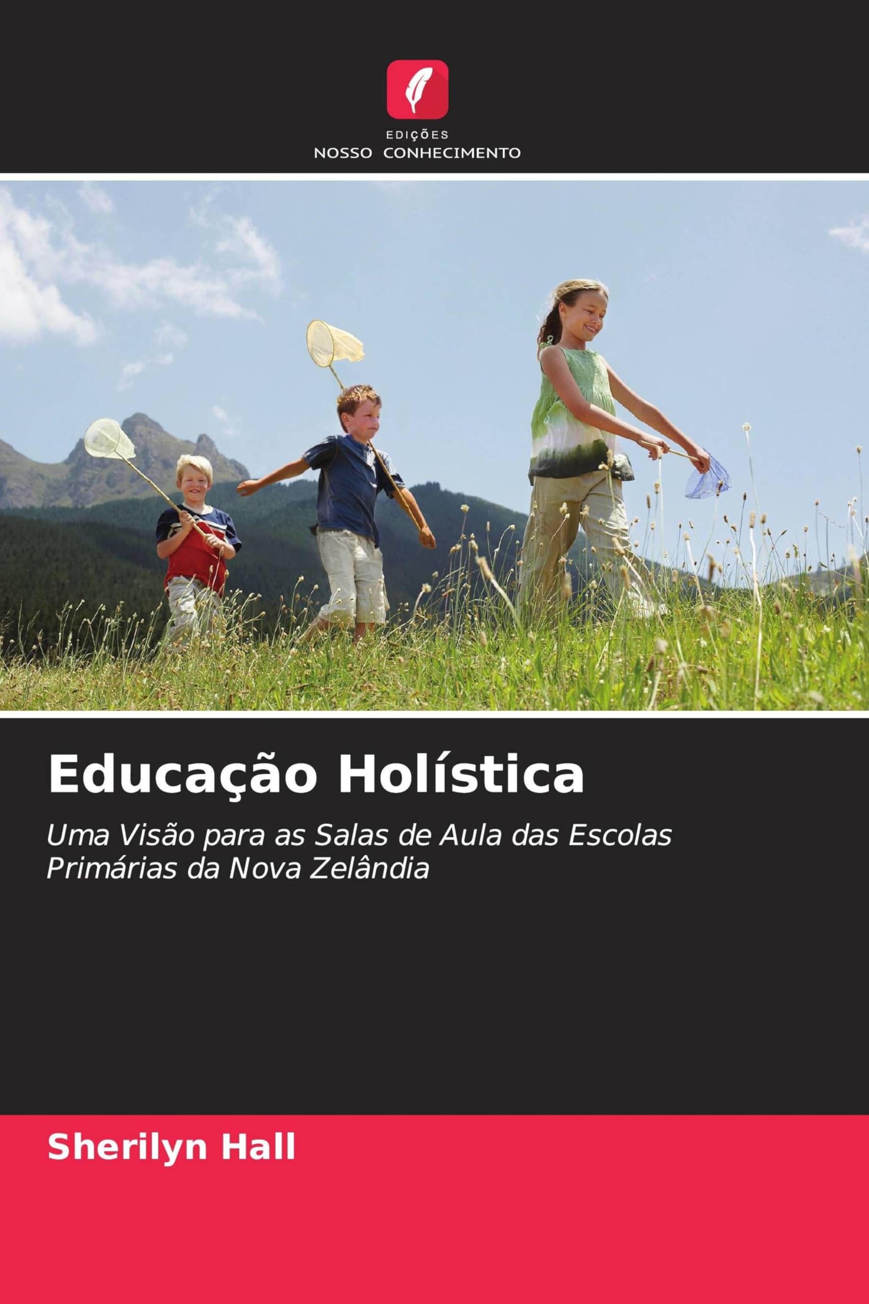 Educação Holística: Uma Visão para as Salas de Aula das Escolas Primárias da Nova Zelândia