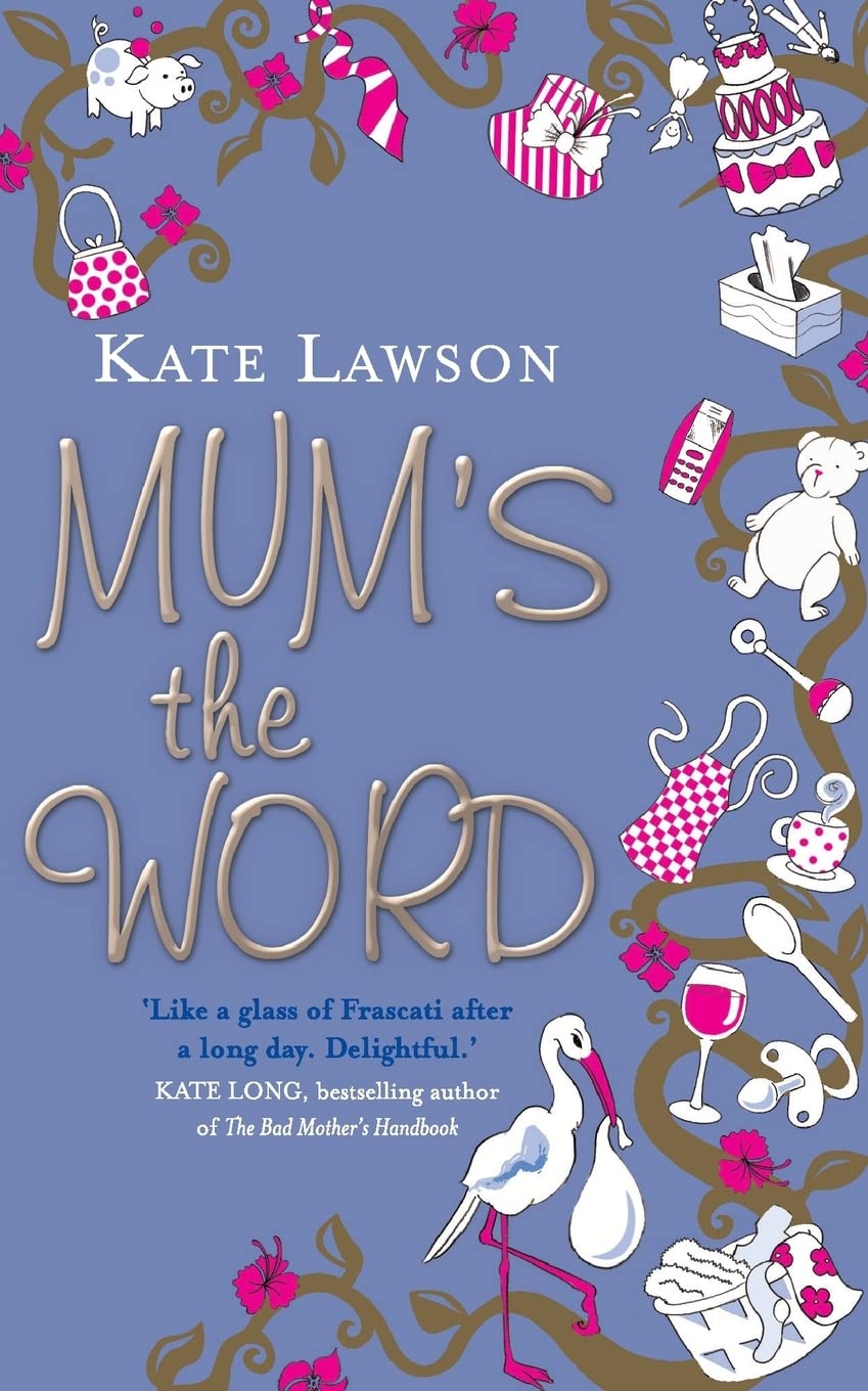 MUM’S THE WORD: A Hilarious Contemporary Romance of Family Secrets and Second Chances