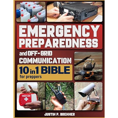 Emergency Preparedness and Off-Grid Communication Bible for Preppers