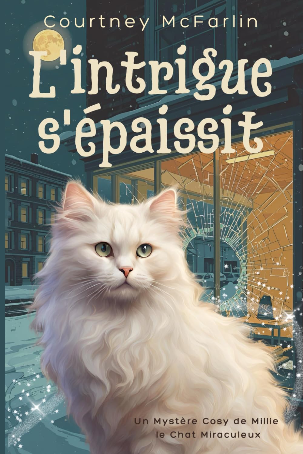 L'intrigue s'épaissit: Un Mystère Cosy de Millie le Chat Miraculeux