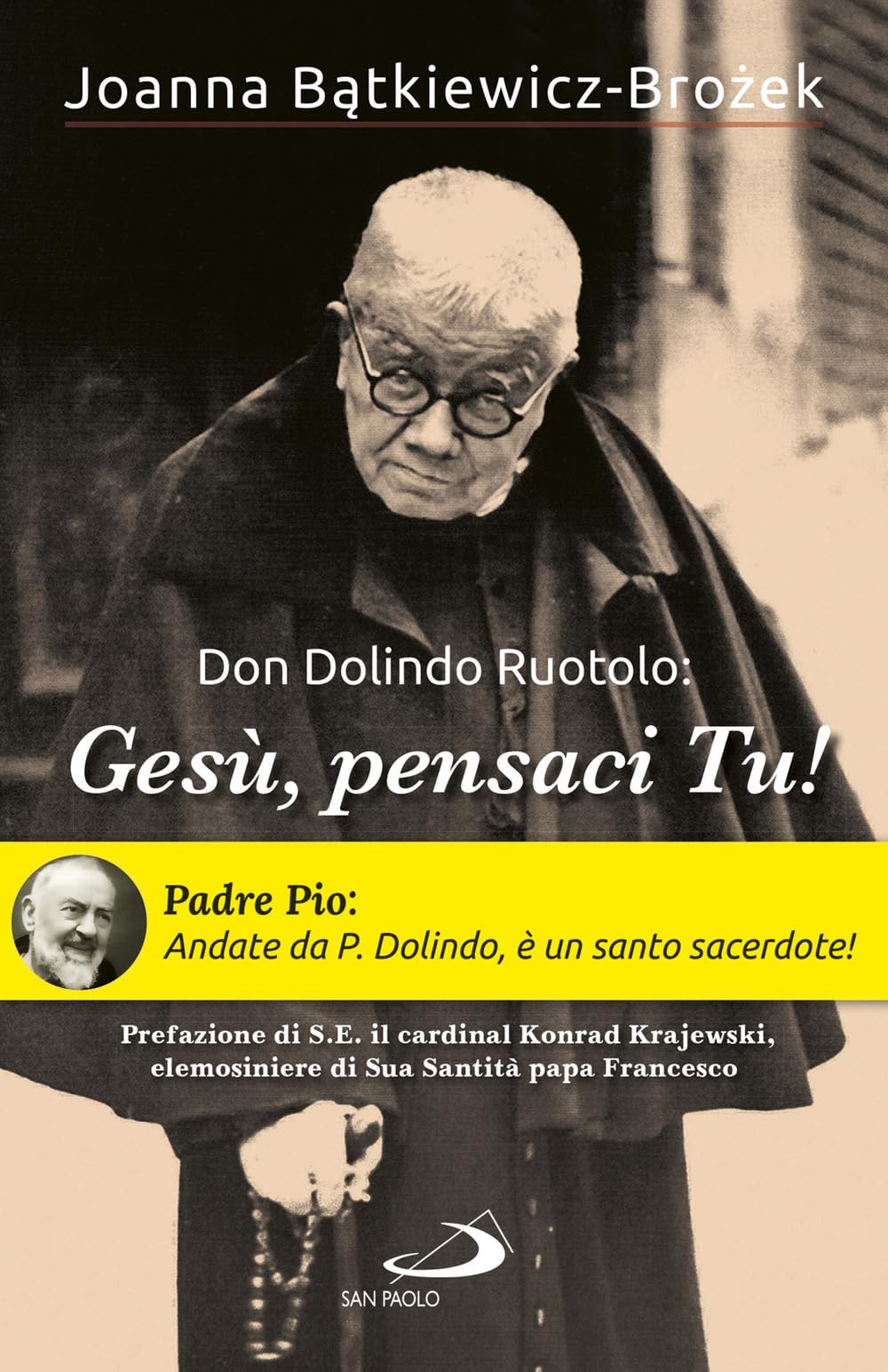 Don Dolindo Ruotolo: «Gesù, Pensaci Tu!» - 4