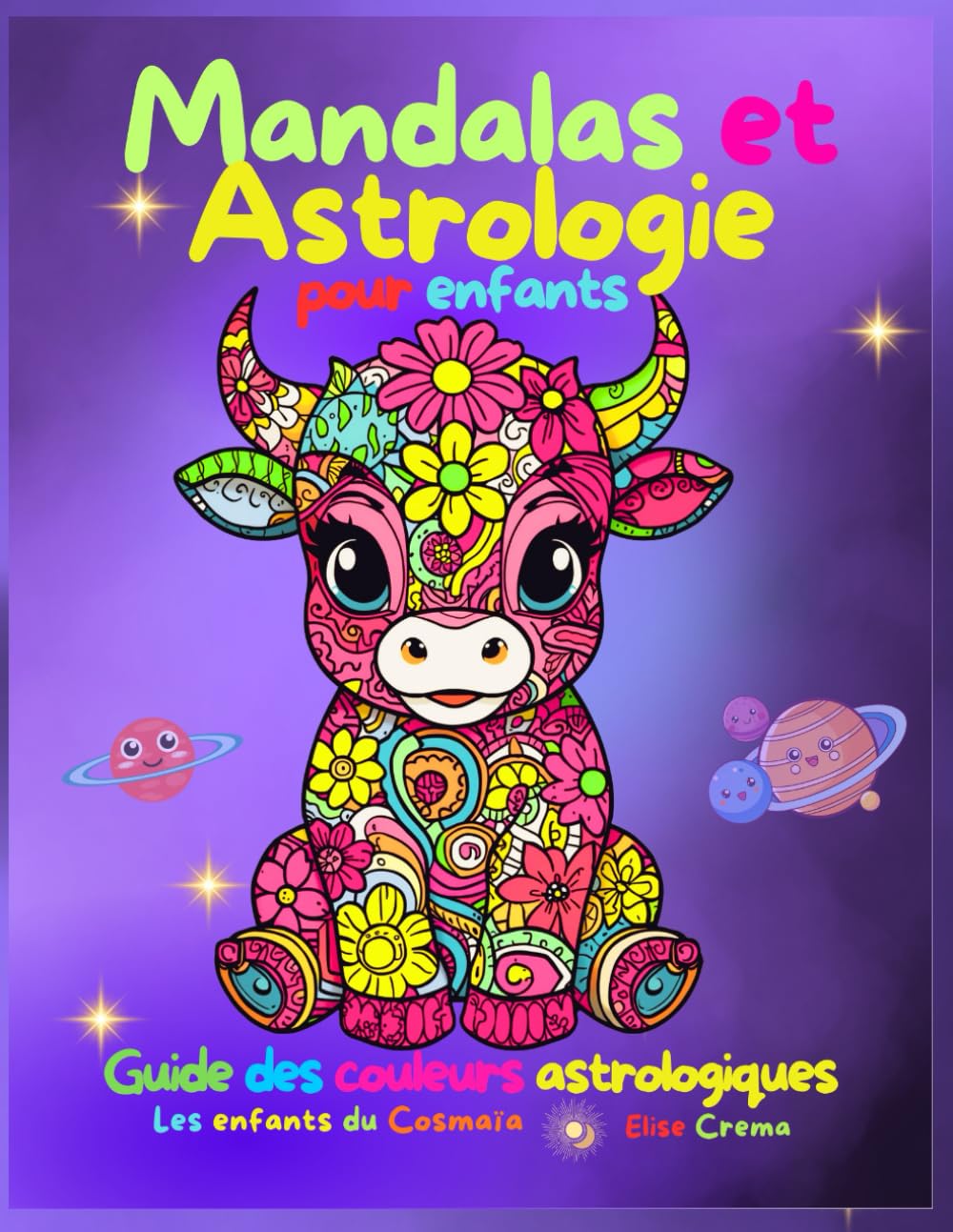 Mandalas et Astrologie pour enfants: Guide des couleurs astrologiques