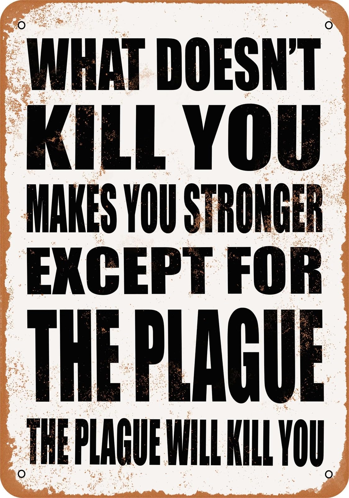 Metal Sign - THE PLAGUE Will Kill You - Vintage Look home decor