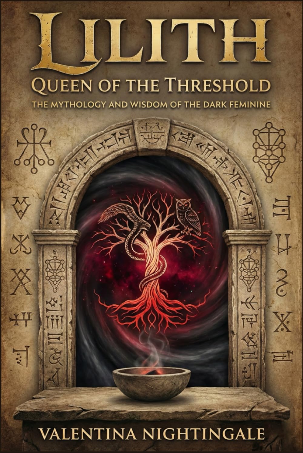 Lilith Queen of the Threshold: The Mythology and Wisdom of the Dark Feminine