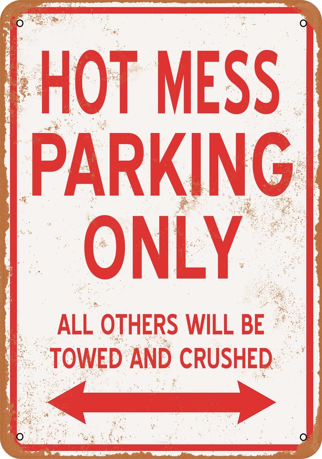 Metal Sign - HOT MESS PARKING ONLY - Vintage Look home decor
