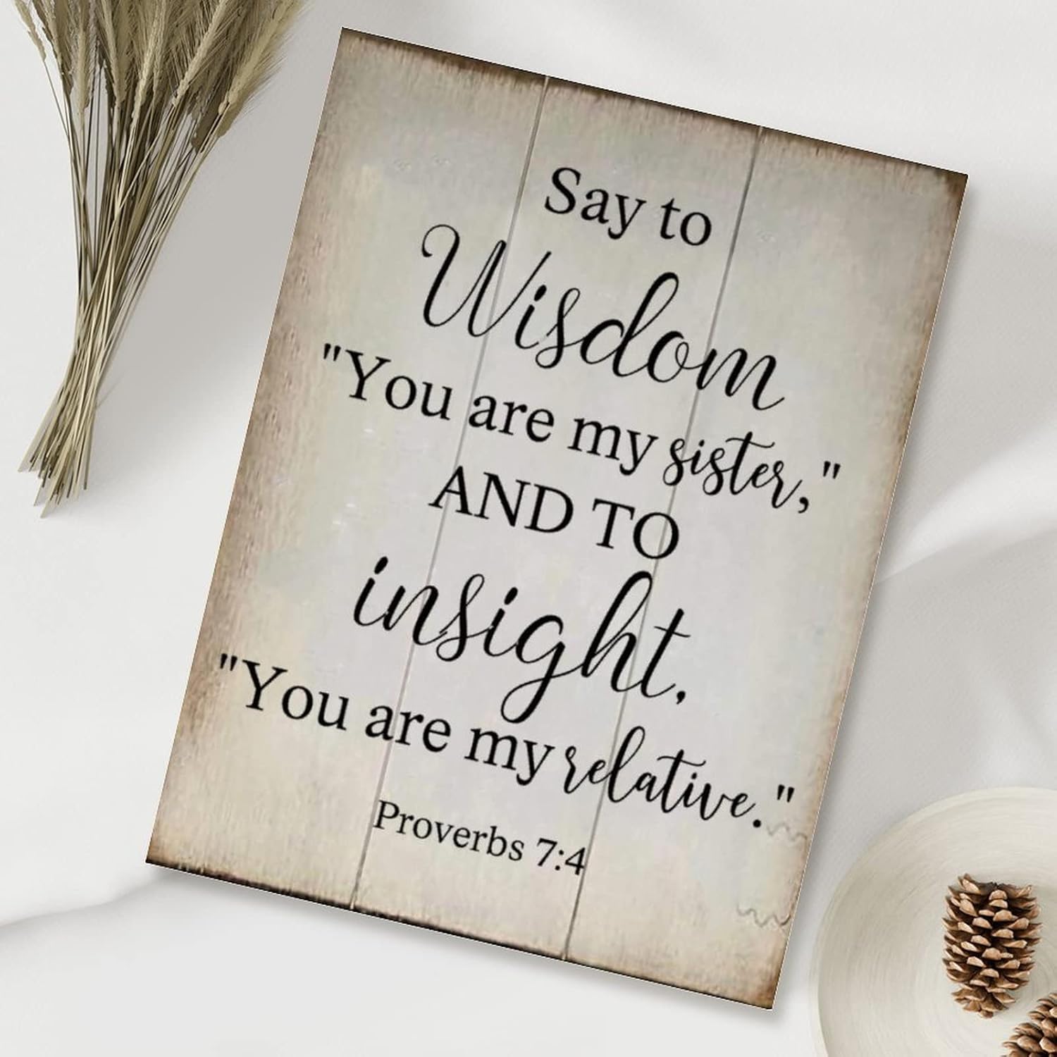 Wood Sign with Quotes Say to Wisdom You are My Sister and to Proverbs 7:4 Wood Decorations Signs Positive Inspirational Quote Wood Sign Vintage Wall Art Sign 18x24in
