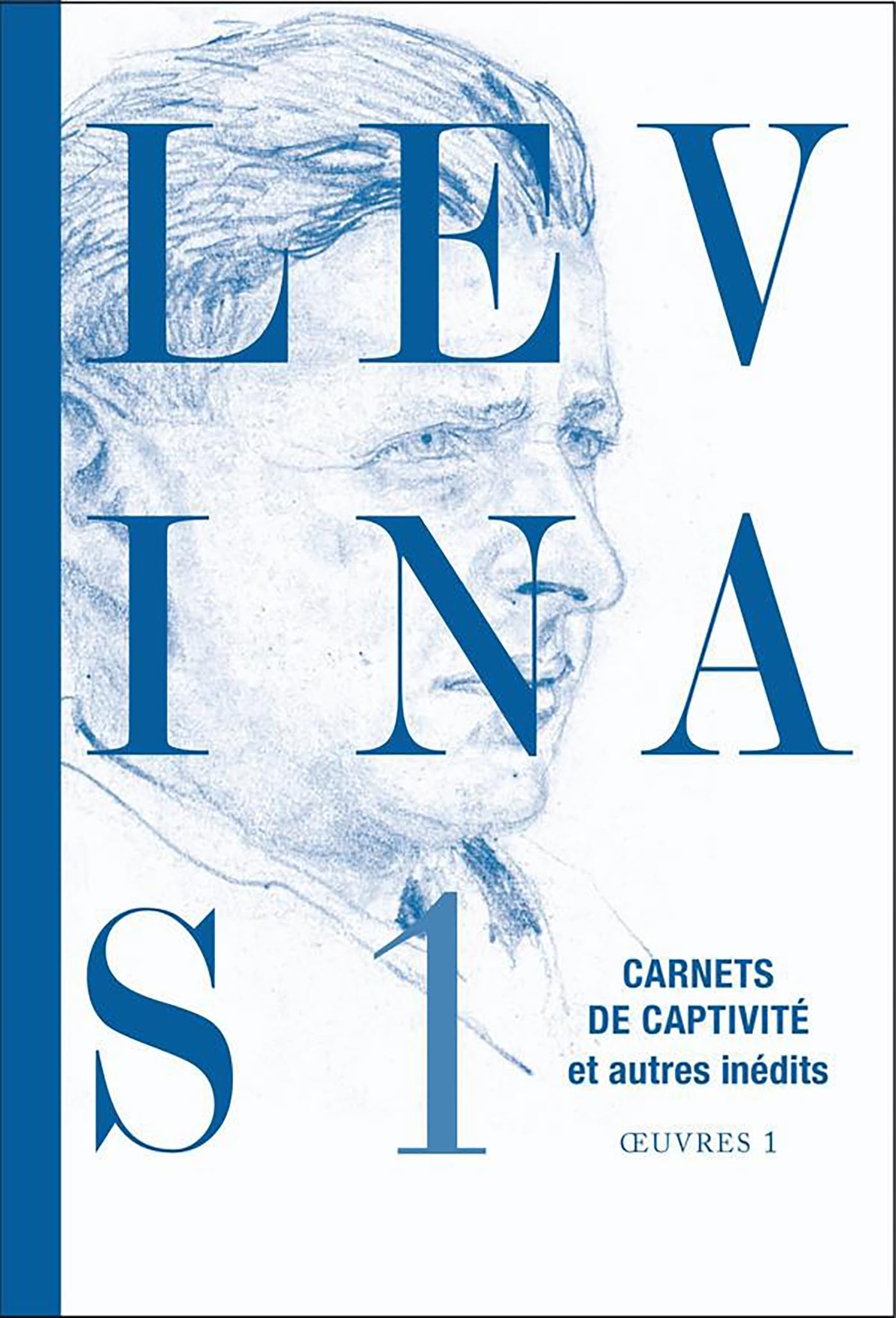 Oeuvres complètes, TOME 1: Tome 1, Carnets de captivité et autres inédits
