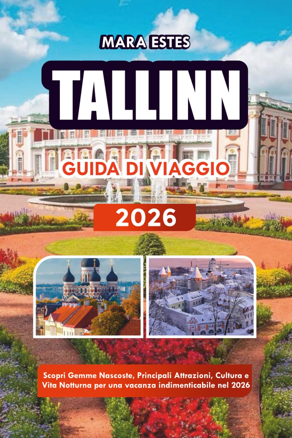 TALLINN GUIDA DI VIAGGIO 2026: Scopri Gemme Nascoste, Principali Attrazioni, Cultura e Vita Notturna per una vacanza indimenticabile nel 2026