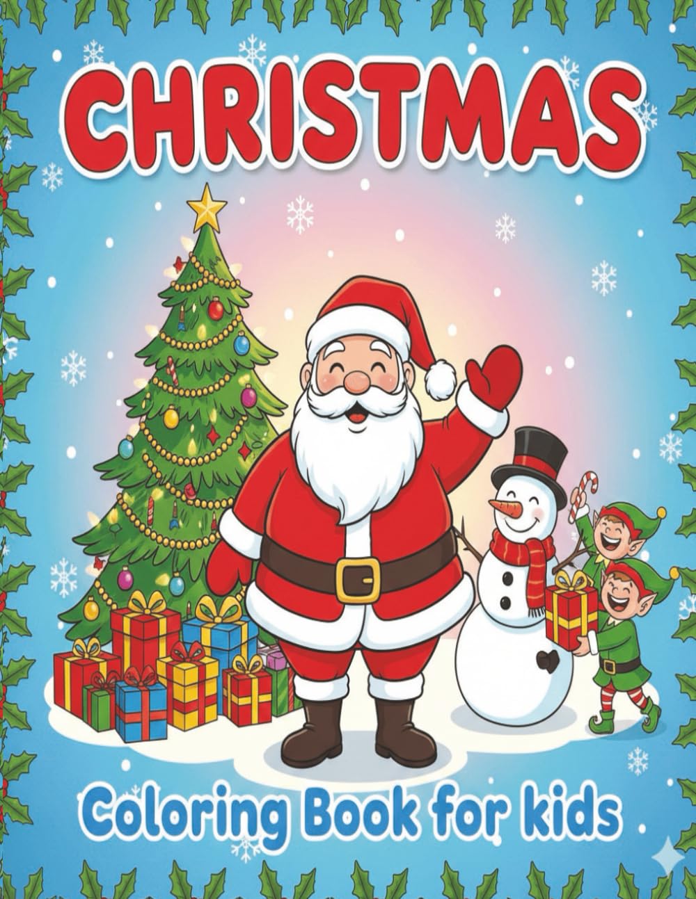 CHRISTMAS COLORING BOOK FOR KIDS: HOLIDAY FUN