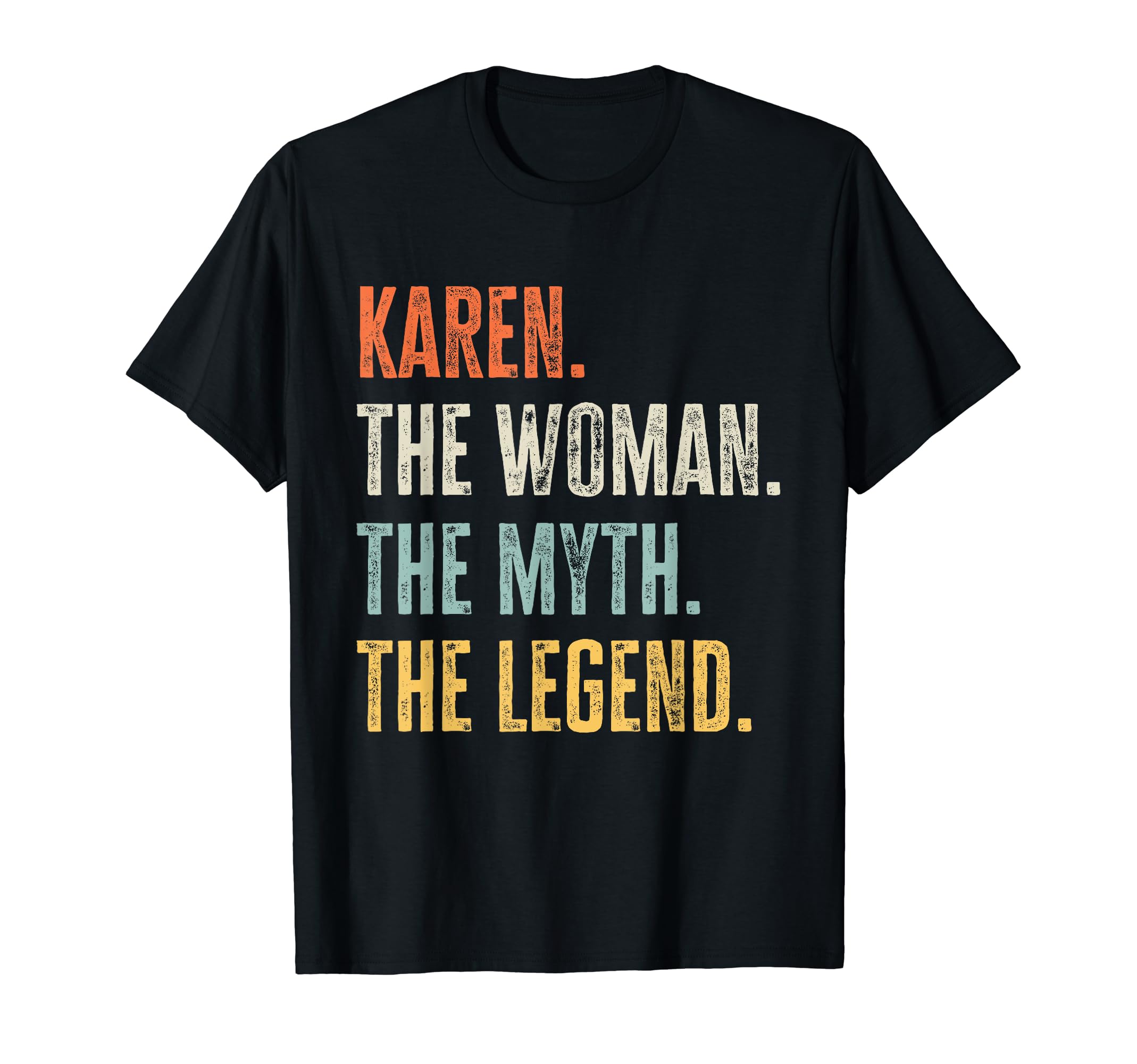 Karen The Best, Woman Myth Legend, Funny Best Name Karen T-Shirt