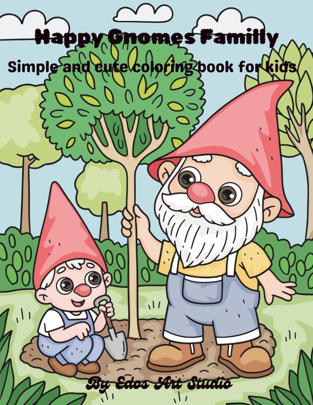 Happy Gnomes family Coloring Book for Kids: 30 Fun and Easy Coloring Pages of Adorable Gnomes, Forest Friends, and Magical Adventures — Perfect for Kids