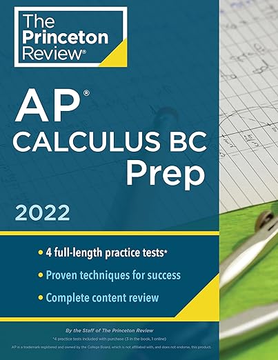 Princeton Review AP Calculus BC Prep, 2022: 4 Practice Tests + Complete Content Review + Strategies & Techniques (2022) (College Test Preparation) - The Princeton Review