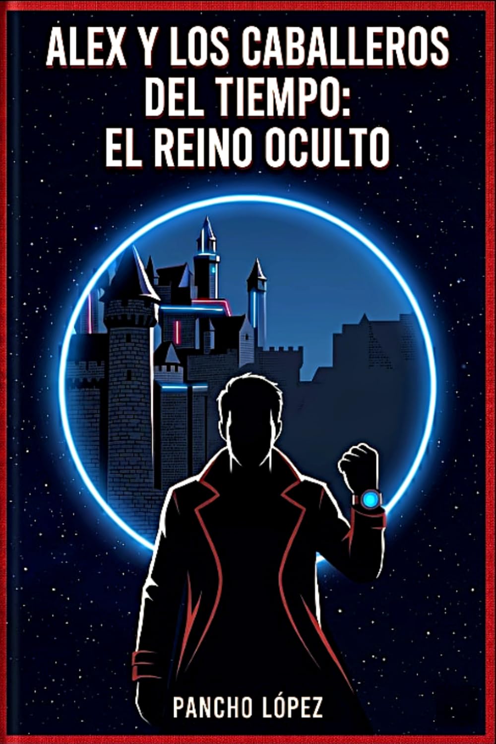 Alex & Los Caballeros del tiempo: El reino oculto
