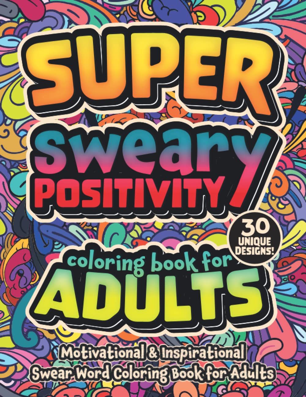 Buy Super Sweary Positivity Swear Word Coloring Book For Adults