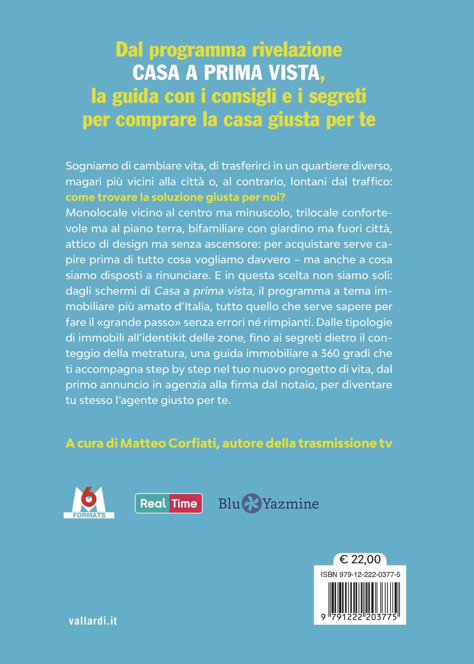 La mia casa a prima vista. Comprare casa con i segreti della trasmissione TV
