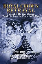Royal Crown Betrayal: Stripped of Her True Lineage, Then by the Crown She Wore at Her Royal Wedding —The True Story of Jacqueline Sorensen