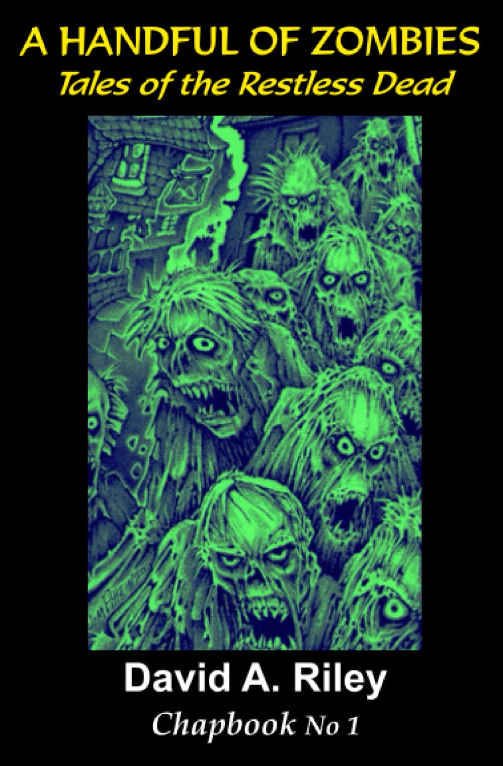 A Handful of Zombies: Tales of the Restless Dead: 1 (David A. Riley Stories)
