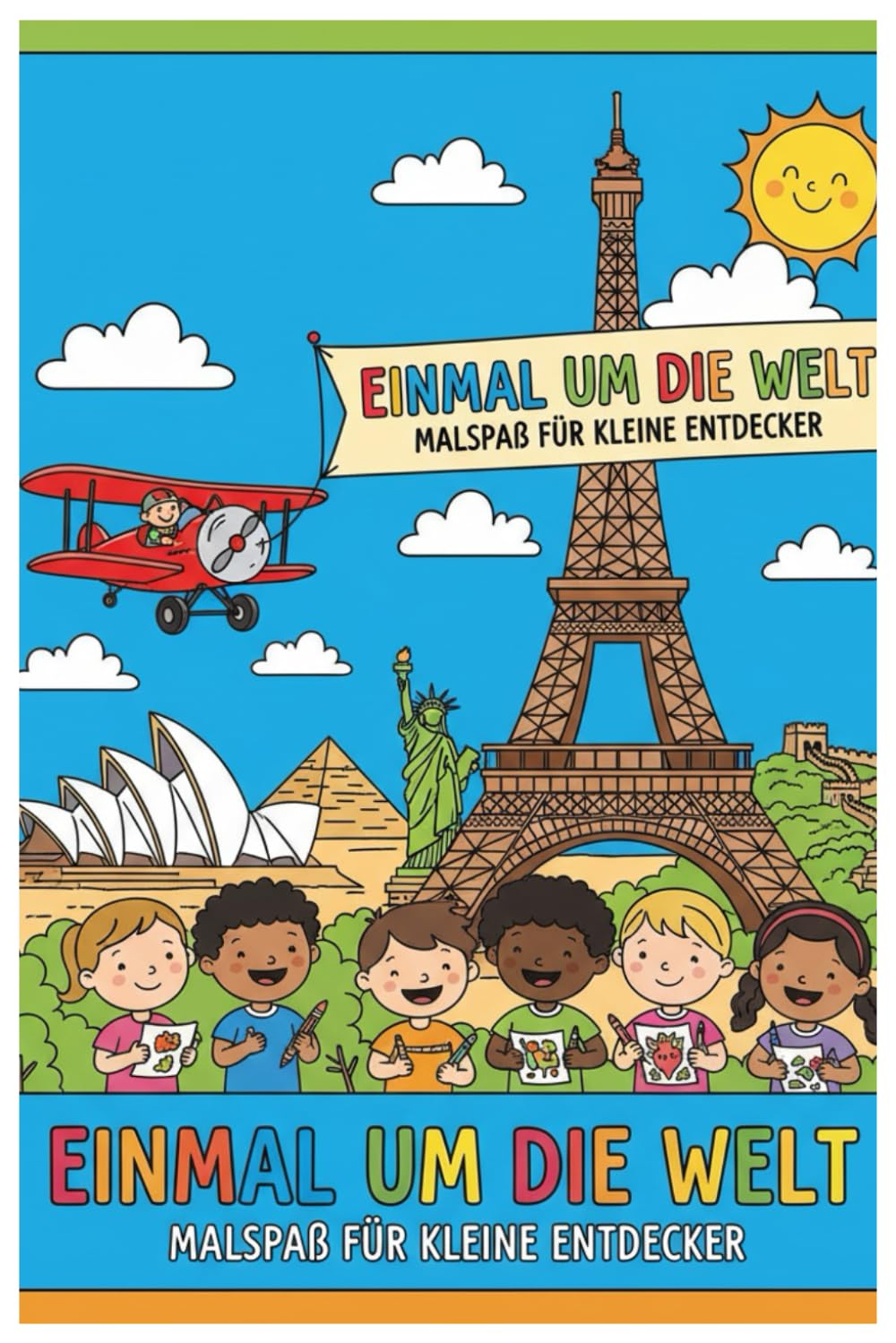 Einmal um die Welt – Malspaß für kleine Entdecker: Kinder-Malbuch mit Tieren und Ländern unserer Erde